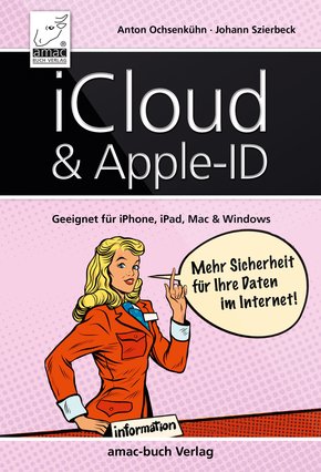 iCloud & Apple-ID - Mehr Sicherheit für Ihre Daten im Internet (eBook, ePUB/PDF)