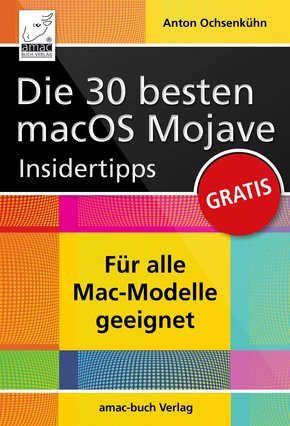 Die 30 besten macOS Mojave Insidertipps (eBook, PDF/ePUB)
