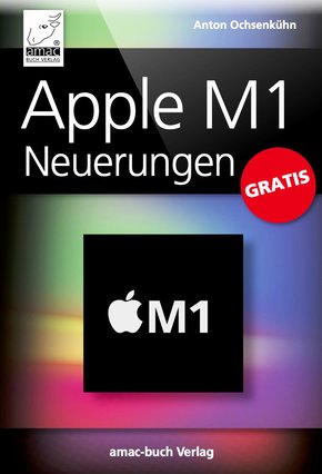 Apple M1 Neuerungen GRATIS (eBook, ePUB)