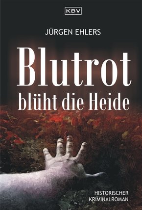 Blutrot blüht die Heide (eBook, ePUB)