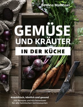 Gemüse und Kräuter in der Küche (eBook, ePUB)