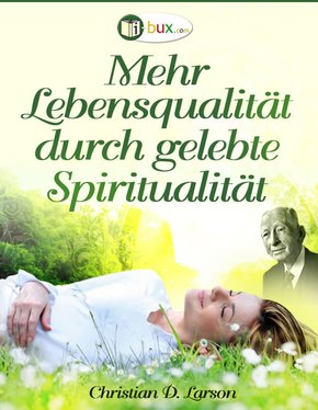 Mehr Lebensqualität durch gelebte Spiritualität (eBook, ePUB)