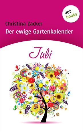Der ewige Gartenkalender - Band 7: Juli (eBook, ePUB)