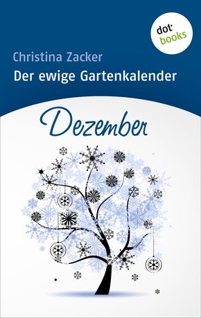 Der ewige Gartenkalender - Band 12: Dezember (eBook, ePUB)