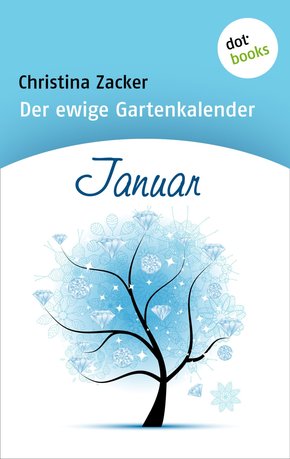 Der ewige Gartenkalender - Band 1: Januar (eBook, ePUB)