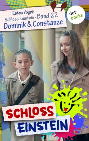 Schloss Einstein - Band 22: Dominik & Constanze (eBook, ePUB)