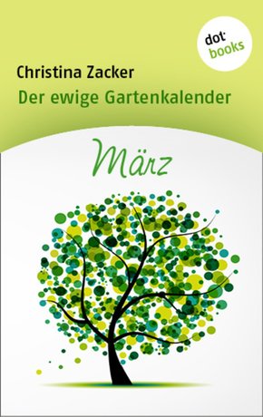 Der ewige Gartenkalender - Band 3: März (eBook, ePUB)