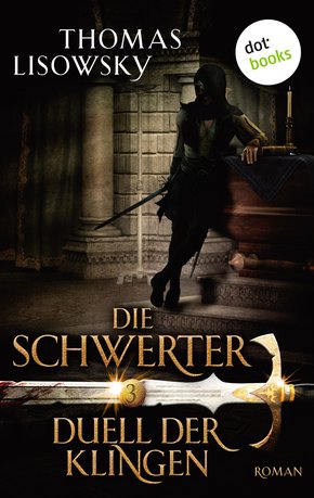 DIE SCHWERTER - Band 3: Duell der Klingen (eBook, ePUB)