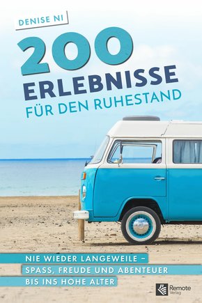 200 Erlebnisse für den Ruhestand (eBook, ePUB)