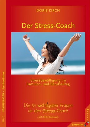 Der Stress-Coach. Stressbewältigung im Familien- und Berufsalltag (eBook, PDF)
