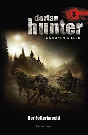 Dorian Hunter 3 - Der Folterknecht (eBook, ePUB)