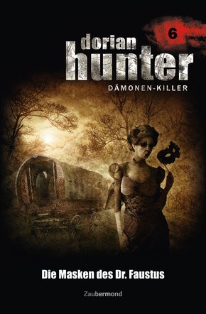 Dorian Hunter 6 - Die Masken des Dr. Faustus (eBook, ePUB)