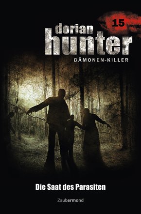 Dorian Hunter 15 - Die Saat des Parasiten (eBook, ePUB)