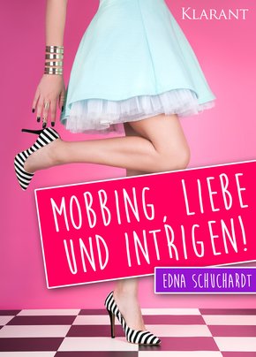 Mobbing, Liebe und Intrigen. Liebesroman (eBook, ePUB)