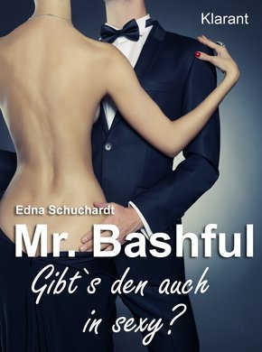 Mr. Bashful. Sexy Liebesroman! (eBook, ePUB)