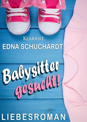 Babysitter gesucht! Liebesroman (eBook, ePUB)