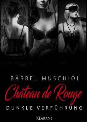 Chateau de Rouge - Dunkle Verführung (eBook, ePUB)