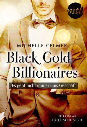 Black Gold Billionaires - Es geht nicht immer ums Geschäft - 4-teilige erotische Serie (eBook, ePUB)