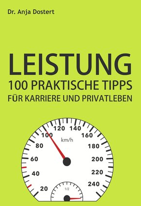 Leistung: 100 Praktische Tipps für Karriere und Privatleben (eBook, ePUB)