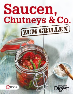 Saucen, Chutneys & Co. zum Grillen (eBook, ePUB)