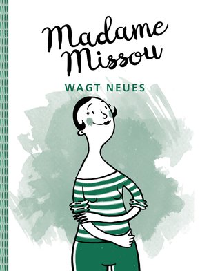 Madame Missou wagt Neues (eBook, PDF)