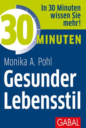 30 Minuten Gesunder Lebensstil (eBook, PDF)
