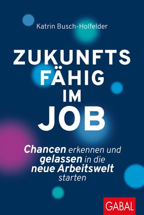 Zukunftsfähig im Job (eBook, ePUB)