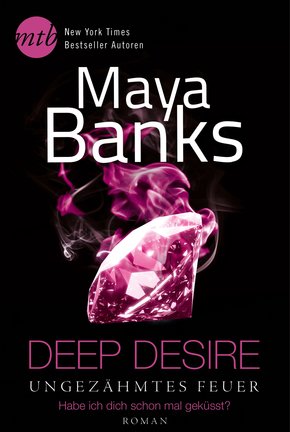 Deep Desire - Ungezähmtes Feuer: Habe ich dich schon mal geküsst? (eBook, ePUB)