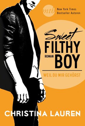 Sweet Filthy Boy - Weil du mir gehörst (eBook, ePUB)