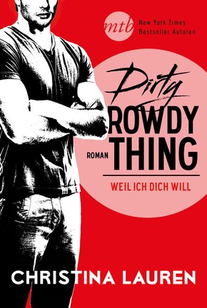 Dirty Rowdy Thing - Weil ich dich will (eBook, ePUB)