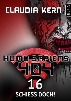 Homo Sapiens 404 Band 16: Schieß doch! (eBook, ePUB)