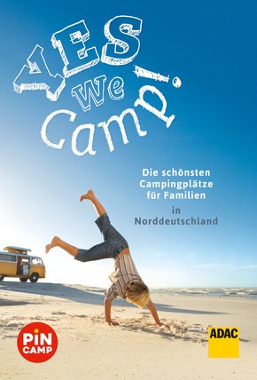 Yes we camp! Die schönsten Campingplätze für Familien in Norddeutschland (eBook, ePUB)