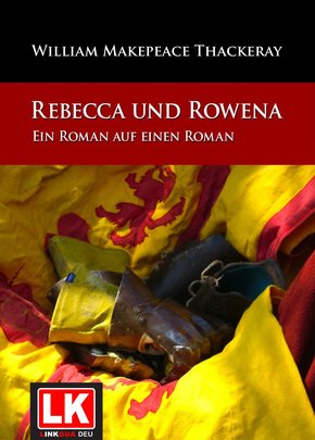 Rebecca und Rowena. Ein Roman auf einen Roman. (eBook, ePUB)