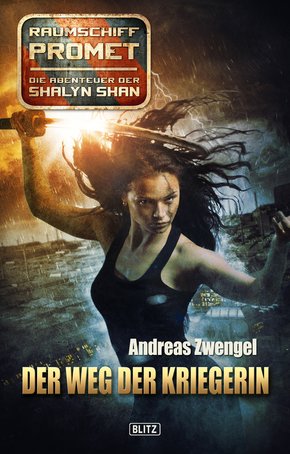 Raumschiff Promet - Die Abenteuer der Shalyn Shan 16: Der Weg der Kriegerin (eBook, ePUB)