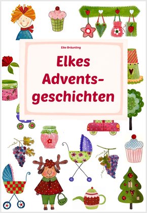Elkes Adventsgeschichten (eBook, ePUB)