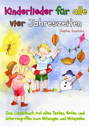 Kinderlieder für alle vier Jahreszeiten - Das Liederbuch (eBook, PDF)