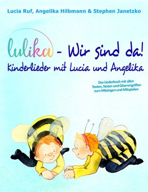 LULIKA: Wir sind da - Kinderlieder mit Lucia und Angelika (eBook, PDF)