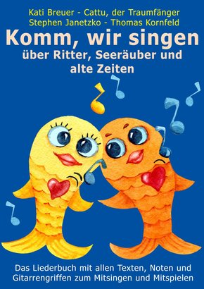 Komm, wir singen über Ritter, Seeräuber und alte Zeiten (eBook, PDF)