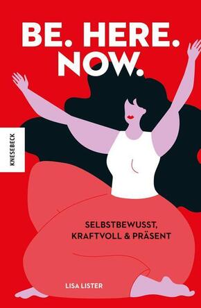 Be. Here. Now.