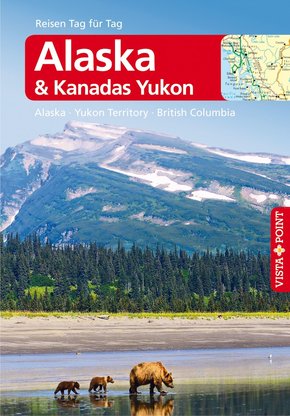 Alaska & Kanadas Yukon - VISTA POINT Reiseführer Reisen Tag für Tag (eBook, ePUB)