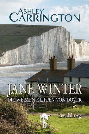 Jane Winter - Die weißen Klippen von Dover (eBook, ePUB)