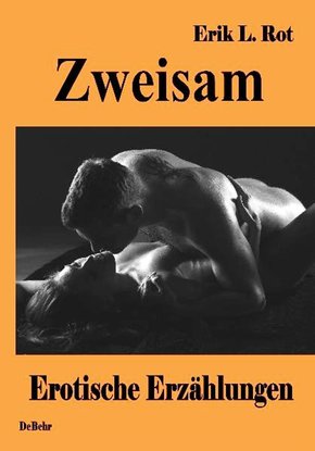 Zweisam - Erotische Erzählungen (eBook, ePUB)