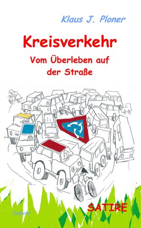 Kreisverkehr - Vom Überleben auf der Straße - SATIRE (eBook, ePUB)