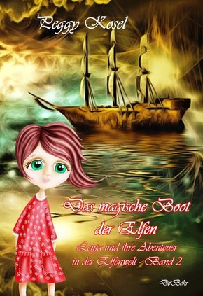 Das magische Boot der Elfen - Lenja und ihre Abenteuer in der Elfenwelt Band 2 (eBook, ePUB)