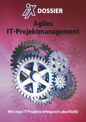 iX Dossier: Agiles IT-Projektmanagement (eBook, PDF)