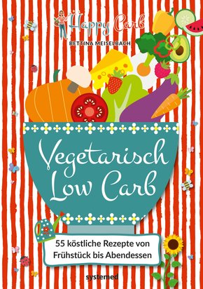 Happy Carb: Vegetarisch Low Carb (eBook, PDF)