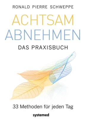 Achtsam abnehmen - Das Praxisbuch (eBook, PDF)