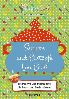 Happy Carb: Suppen und Eintöpfe Low Carb (eBook, ePUB)
