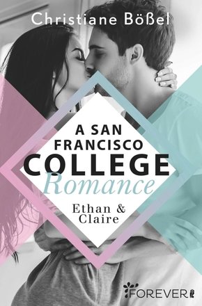 Ethan & Claire - A San Francisco College Romance (eBook, ePUB)