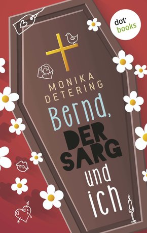 Bernd, der Sarg und ich (eBook, ePUB)